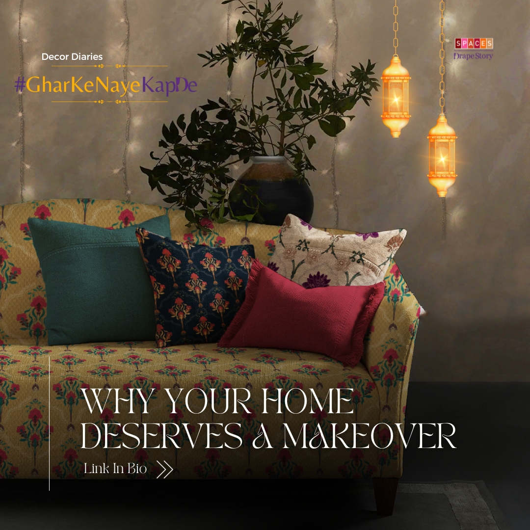 Why Your Home Deserves a Festive Makeover: #GharKeNayeKapde